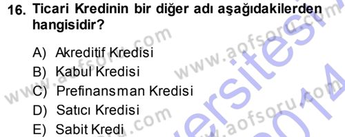 Dış Ticaretin Finansmanı ve Teşviki Dersi Ara Sınavı Deneme Sınav Soruları 16. Soru