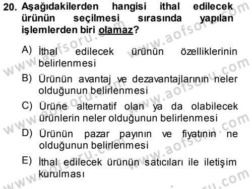 Dış Ticaretin Finansmanı ve Teşviki Dersi Ara Sınavı Deneme Sınav Soruları 20. Soru
