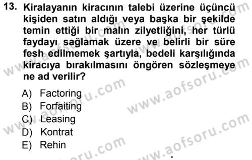 Dış Ticaretin Finansmanı ve Teşviki Dersi 2013 - 2014 Yılı Tek Ders Sınav Soruları 13. Soru