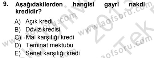 Dış Ticaretin Finansmanı ve Teşviki Dersi 2013 - 2014 Yılı Tek Ders Sınav Soruları 9. Soru
