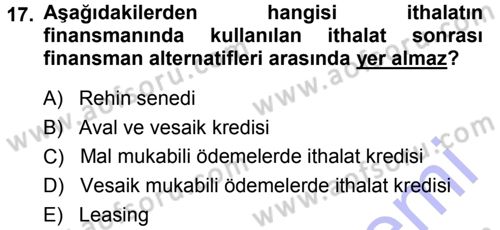 Dış Ticaretin Finansmanı ve Teşviki Dersi Ara Sınavı Deneme Sınav Soruları 17. Soru