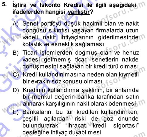 Dış Ticaretin Finansmanı ve Teşviki Dersi Ara Sınavı Deneme Sınav Soruları 5. Soru