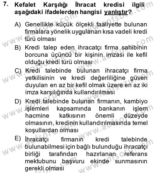 Dış Ticaretin Finansmanı ve Teşviki Dersi Ara Sınavı Deneme Sınav Soruları 7. Soru