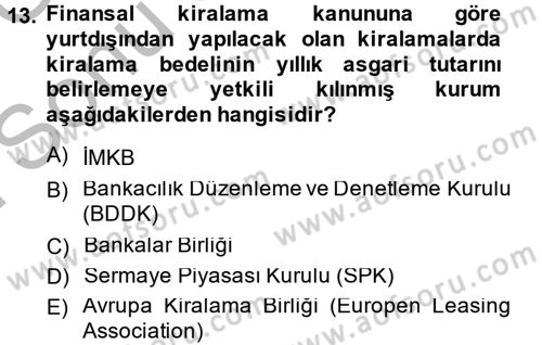Dış Ticaretin Finansmanı ve Teşviki Dersi 2014 - 2015 Yılı (Final) Dönem Sonu Sınav Soruları 13. Soru