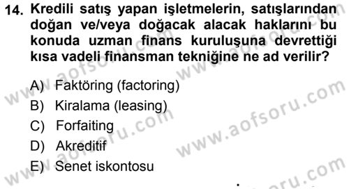Dış Ticaretin Finansmanı ve Teşviki Dersi 2014 - 2015 Yılı (Final) Dönem Sonu Sınav Soruları 14. Soru