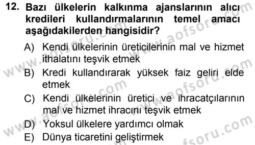 Dış Ticaretin Finansmanı ve Teşviki Dersi 2014 - 2015 Yılı Tek Ders Sınav Soruları 12. Soru