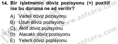 Dış Ticaretin Finansmanı ve Teşviki Dersi 2014 - 2015 Yılı Tek Ders Sınav Soruları 14. Soru