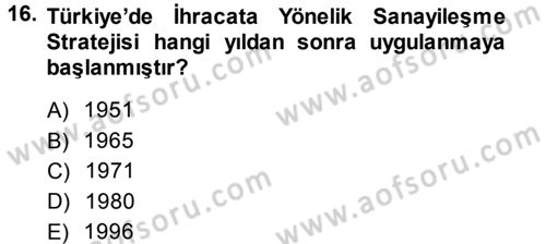 Dış Ticaretin Finansmanı ve Teşviki Dersi 2014 - 2015 Yılı Tek Ders Sınav Soruları 16. Soru