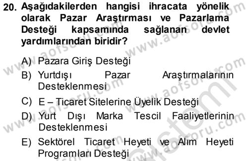 Dış Ticaretin Finansmanı ve Teşviki Dersi 2014 - 2015 Yılı Tek Ders Sınav Soruları 20. Soru