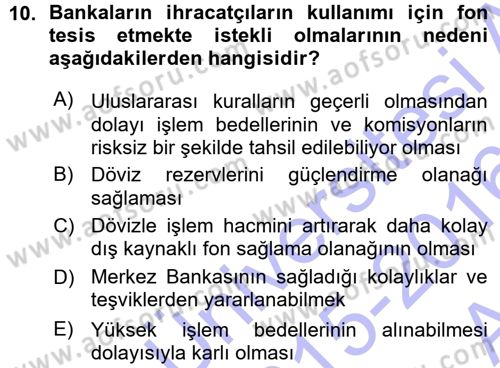 Dış Ticaretin Finansmanı ve Teşviki Dersi Ara Sınavı Deneme Sınav Soruları 10. Soru