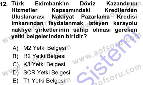 Dış Ticaretin Finansmanı ve Teşviki Dersi Ara Sınavı Deneme Sınav Soruları 12. Soru