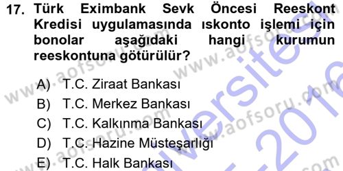 Dış Ticaretin Finansmanı ve Teşviki Dersi 2015 - 2016 Yılı (Vize) Ara Sınav Soruları 17. Soru