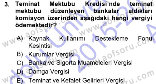 Dış Ticaretin Finansmanı ve Teşviki Dersi 2015 - 2016 Yılı (Vize) Ara Sınav Soruları 3. Soru