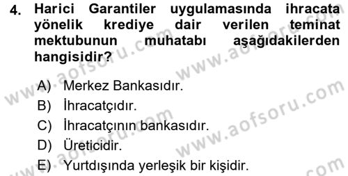 Dış Ticaretin Finansmanı ve Teşviki Dersi 2015 - 2016 Yılı (Vize) Ara Sınav Soruları 4. Soru