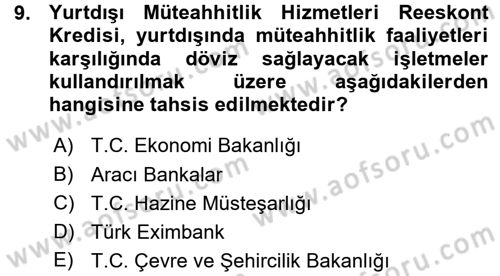 Dış Ticaretin Finansmanı ve Teşviki Dersi Ara Sınavı Deneme Sınav Soruları 9. Soru
