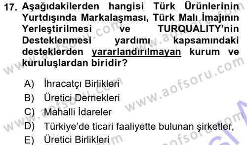 Dış Ticaretin Finansmanı ve Teşviki Dersi 2015 - 2016 Yılı (Final) Dönem Sonu Sınav Soruları 17. Soru