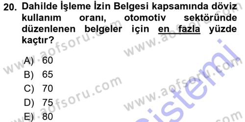 Dış Ticaretin Finansmanı ve Teşviki Dersi 2015 - 2016 Yılı (Final) Dönem Sonu Sınav Soruları 20. Soru