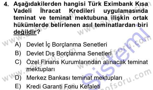 Dış Ticaretin Finansmanı ve Teşviki Dersi 2015 - 2016 Yılı (Final) Dönem Sonu Sınav Soruları 4. Soru