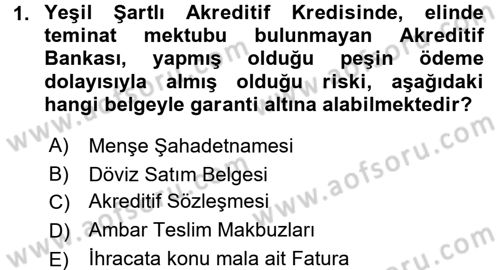 Dış Ticaretin Finansmanı ve Teşviki Dersi 2015 - 2016 Yılı Tek Ders Sınav Soruları 1. Soru