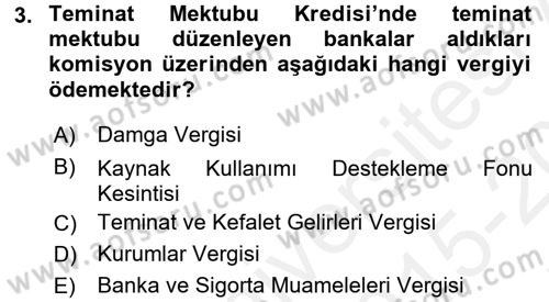 Dış Ticaretin Finansmanı ve Teşviki Dersi 2015 - 2016 Yılı Tek Ders Sınav Soruları 3. Soru