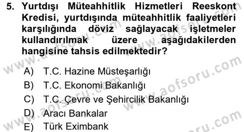 Dış Ticaretin Finansmanı ve Teşviki Dersi 2015 - 2016 Yılı Tek Ders Sınav Soruları 5. Soru