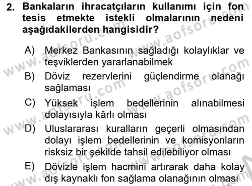 Dış Ticaretin Finansmanı ve Teşviki Dersi 2016 - 2017 Yılı 3 Ders Sınav Soruları 2. Soru