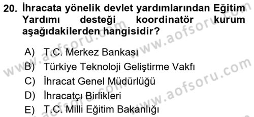 Dış Ticaretin Finansmanı ve Teşviki Dersi 2016 - 2017 Yılı 3 Ders Sınav Soruları 20. Soru