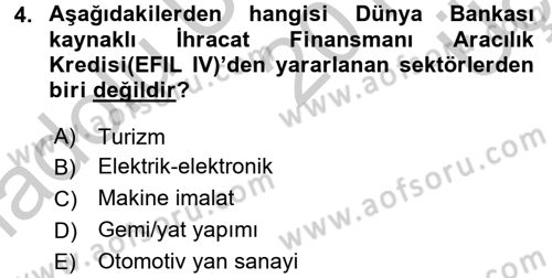 Dış Ticaretin Finansmanı ve Teşviki Dersi 2016 - 2017 Yılı 3 Ders Sınav Soruları 4. Soru