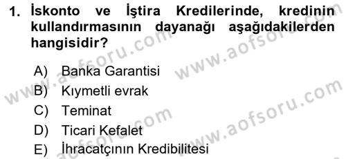 Dış Ticaretin Finansmanı ve Teşviki Dersi Ara Sınavı Deneme Sınav Soruları 1. Soru