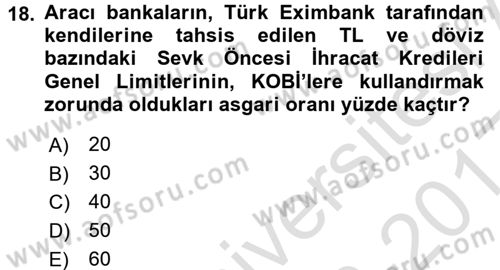 Dış Ticaretin Finansmanı ve Teşviki Dersi Ara Sınavı Deneme Sınav Soruları 18. Soru