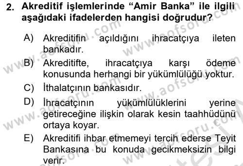 Dış Ticaretin Finansmanı ve Teşviki Dersi Ara Sınavı Deneme Sınav Soruları 2. Soru