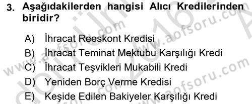 Dış Ticaretin Finansmanı ve Teşviki Dersi Ara Sınavı Deneme Sınav Soruları 3. Soru