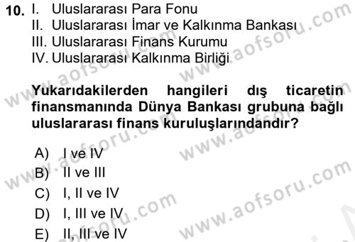 Dış Ticaretin Finansmanı ve Teşviki Dersi 2016 - 2017 Yılı (Final) Dönem Sonu Sınav Soruları 10. Soru