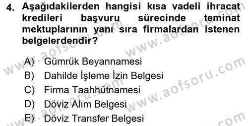 Dış Ticaretin Finansmanı ve Teşviki Dersi 2016 - 2017 Yılı (Final) Dönem Sonu Sınav Soruları 4. Soru