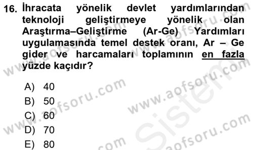 Dış Ticaretin Finansmanı ve Teşviki Dersi 2017 - 2018 Yılı 3 Ders Sınav Soruları 16. Soru