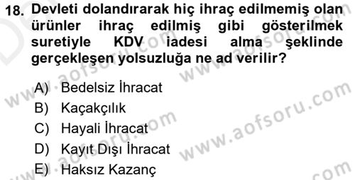 Dış Ticaretin Finansmanı ve Teşviki Dersi 2017 - 2018 Yılı 3 Ders Sınav Soruları 18. Soru
