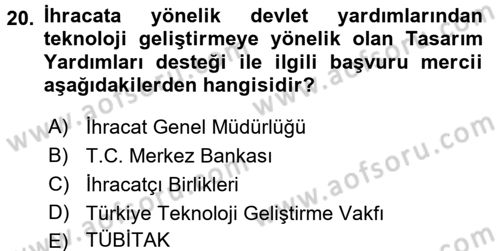Dış Ticaretin Finansmanı ve Teşviki Dersi 2017 - 2018 Yılı 3 Ders Sınav Soruları 20. Soru