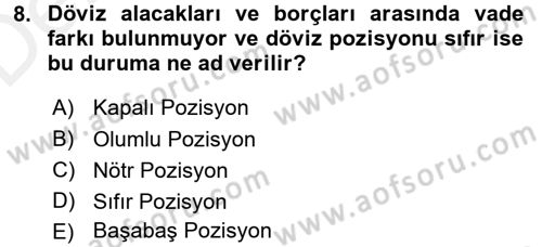 Dış Ticaretin Finansmanı ve Teşviki Dersi 2017 - 2018 Yılı 3 Ders Sınav Soruları 8. Soru