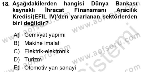 Dış Ticaretin Finansmanı ve Teşviki Dersi Ara Sınavı Deneme Sınav Soruları 18. Soru