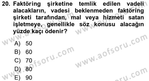 Dış Ticaretin Finansmanı ve Teşviki Dersi Ara Sınavı Deneme Sınav Soruları 20. Soru