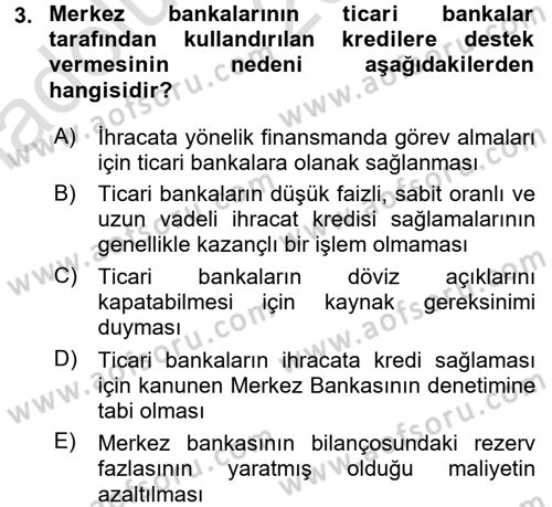 Dış Ticaretin Finansmanı ve Teşviki Dersi Ara Sınavı Deneme Sınav Soruları 3. Soru