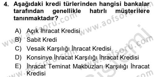 Dış Ticaretin Finansmanı ve Teşviki Dersi Ara Sınavı Deneme Sınav Soruları 4. Soru