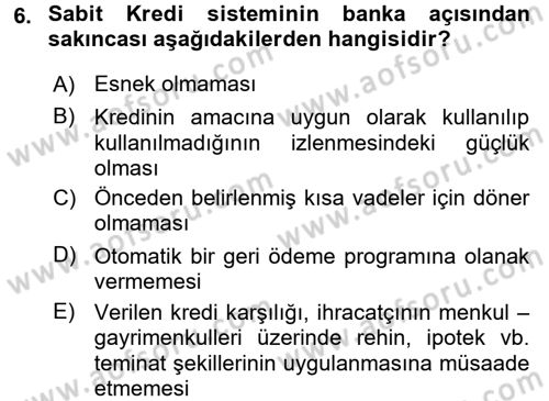 Dış Ticaretin Finansmanı ve Teşviki Dersi 2017 - 2018 Yılı (Vize) Ara Sınav Soruları 6. Soru