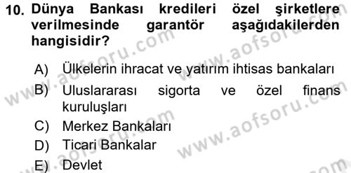 Dış Ticaretin Finansmanı ve Teşviki Dersi 2017 - 2018 Yılı (Final) Dönem Sonu Sınav Soruları 10. Soru