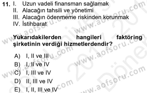 Dış Ticaretin Finansmanı ve Teşviki Dersi 2017 - 2018 Yılı (Final) Dönem Sonu Sınav Soruları 11. Soru