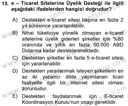 Dış Ticaretin Finansmanı ve Teşviki Dersi 2017 - 2018 Yılı (Final) Dönem Sonu Sınav Soruları 15. Soru