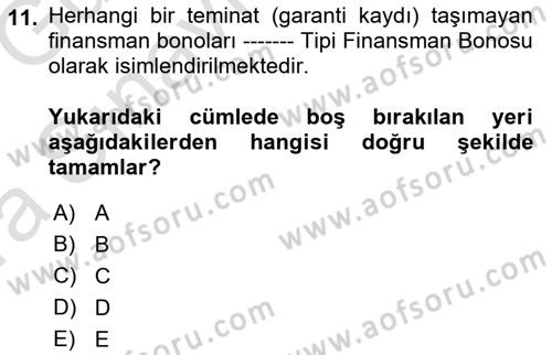 Dış Ticaretin Finansmanı ve Teşviki Dersi 2019 - 2020 Yılı (Vize) Ara Sınavı 11. Soru