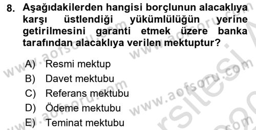 Dış Ticaretin Finansmanı ve Teşviki Dersi 2019 - 2020 Yılı (Vize) Ara Sınavı 8. Soru