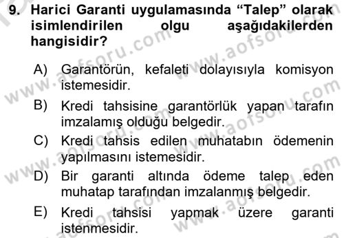 Dış Ticaretin Finansmanı ve Teşviki Dersi 2019 - 2020 Yılı (Vize) Ara Sınavı 9. Soru