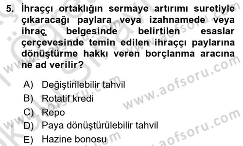 Dış Ticaretin Finansmanı ve Teşviki Dersi 2020 - 2021 Yılı Yaz Okulu Sınav Soruları 5. Soru